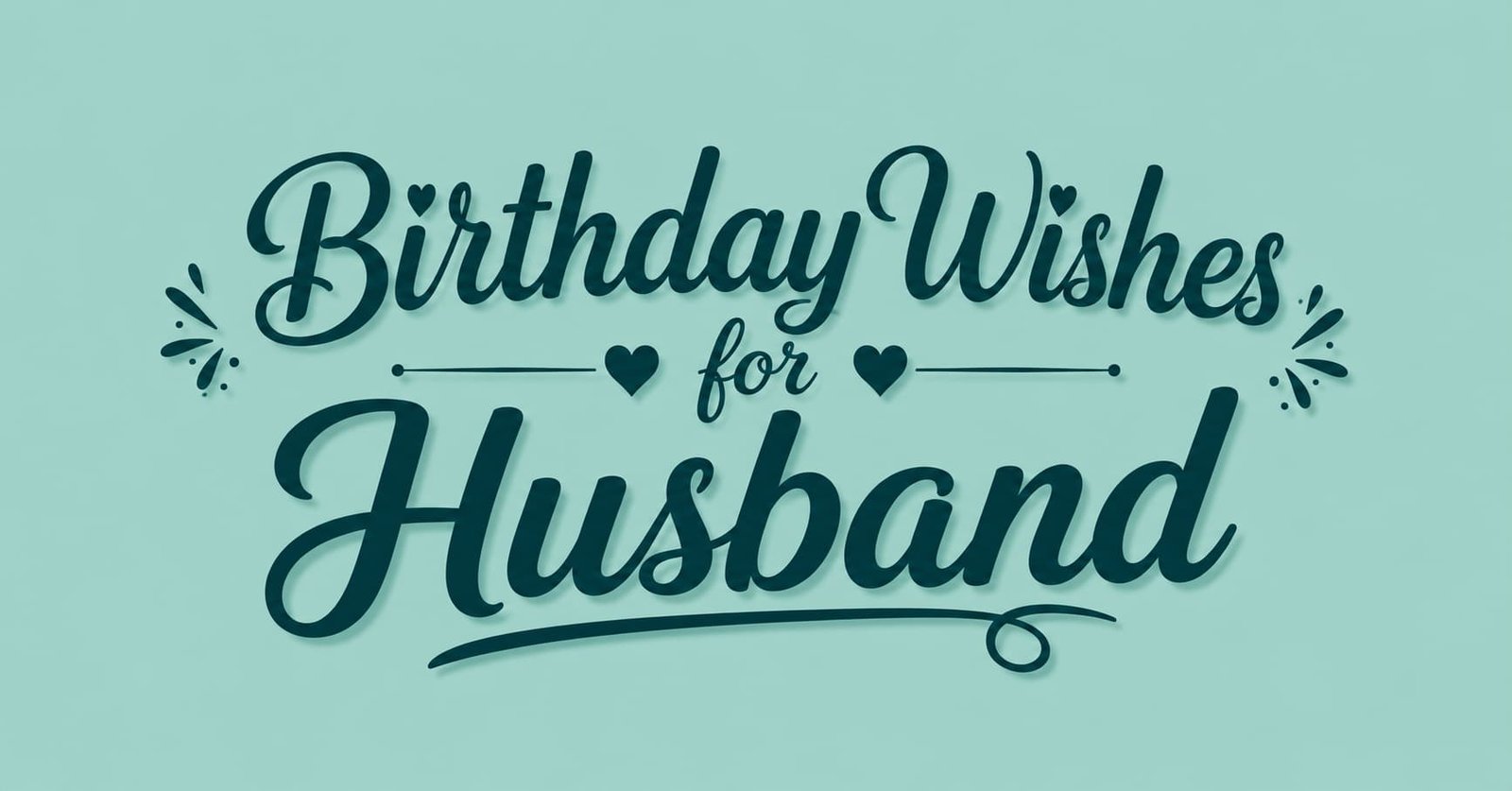 Birthday Wishes for Husband
