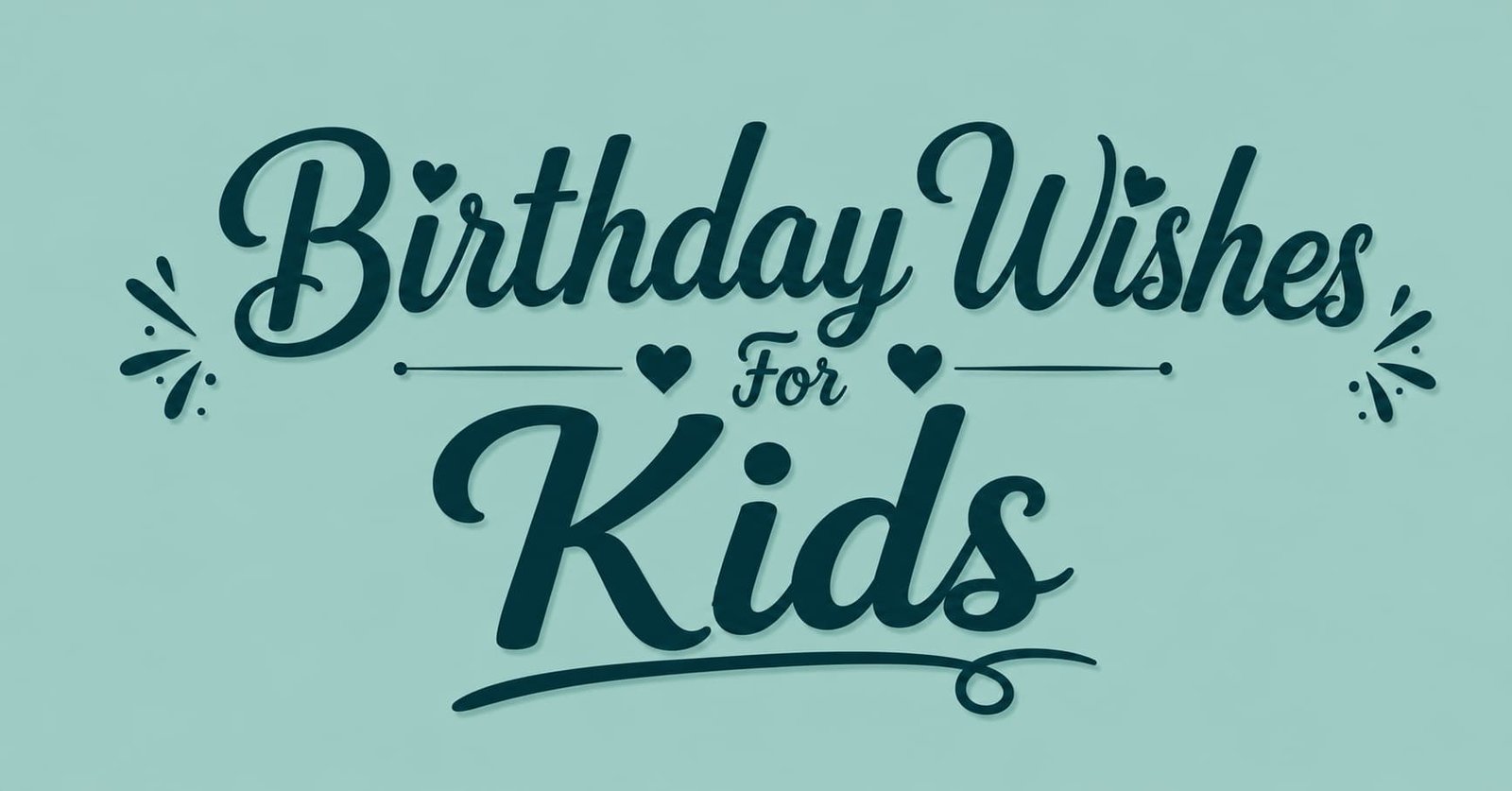 Birthday Wishes For Kids