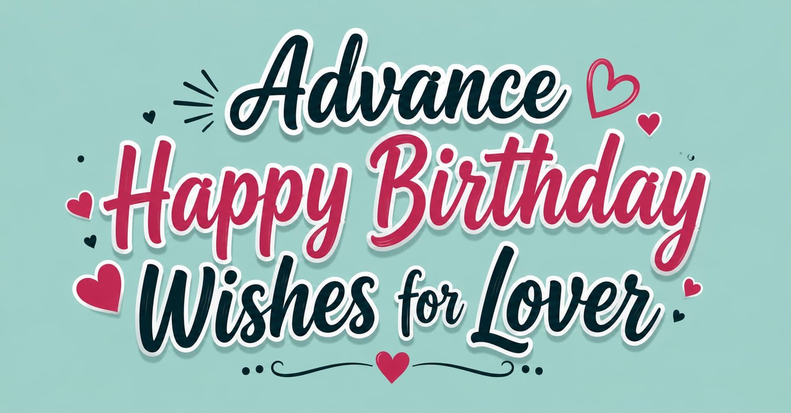 Advance Happy Birthday Wishes for Lover with romantic hearts on a pastel mint background