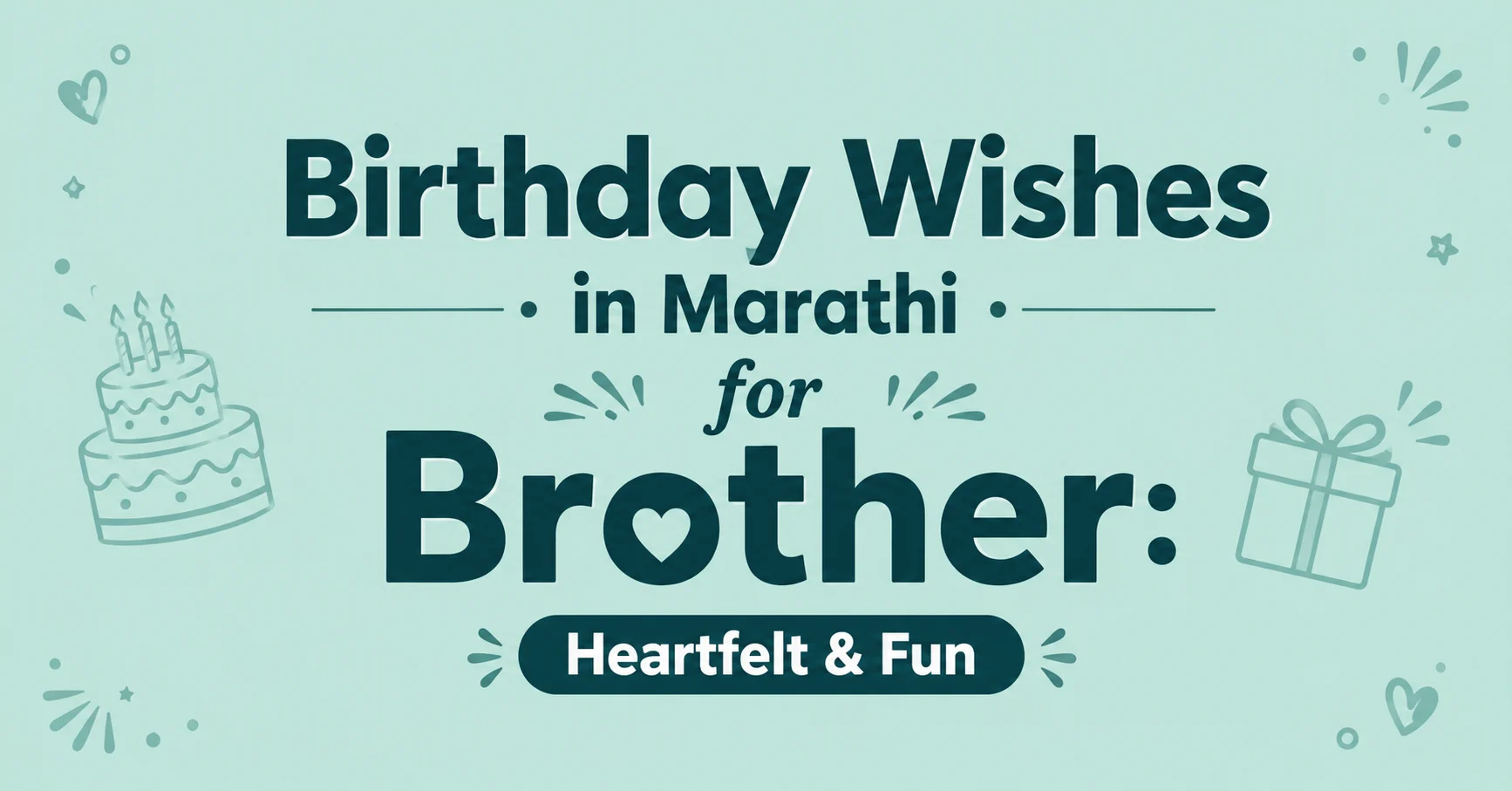 Birthday Wishes in Marathi for Brother: Heartfelt & Fun