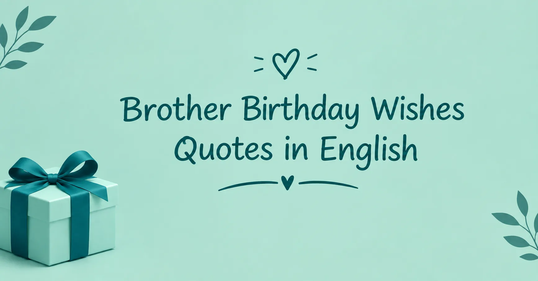 Brother Birthday Wishes Quotes in English